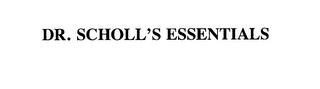 DR. SCHOLL'S ESSENTIALS trademark