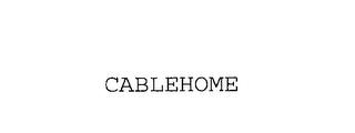 CABLEHOME trademark