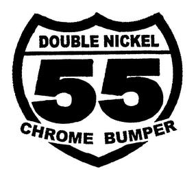 55 DOUBLE NICKEL CHROME BUMPER trademark