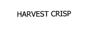 HARVEST CRISP trademark