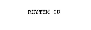 RHYTHM ID trademark