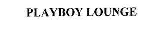 PLAYBOY LOUNGE trademark