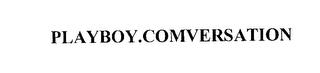 PLAYBOY.COMVERSATION trademark