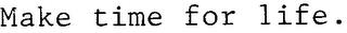 MAKE TIME FOR LIFE. trademark
