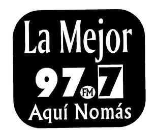 LA MEJOR AQUI NO MAS 97.7 FM trademark