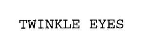 TWINKLE EYES trademark