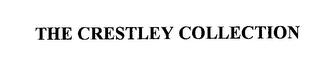 THE CRESTLEY COLLECTION trademark