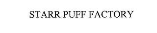 STARR PUFF FACTORY trademark