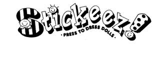 STICKEEZ! .PRESS TO DRESS DOLLS. trademark