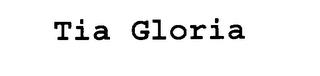 TIA GLORIA trademark