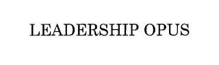 LEADERSHIP OPUS trademark