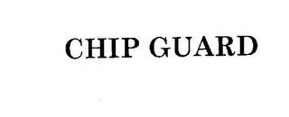 CHIP GUARD trademark