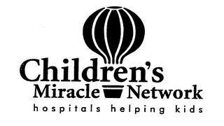 CHILDREN'S MIRACLE NETWORK HOSPITALS HELPING KIDS trademark