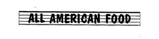 ALL AMERICAN FOOD trademark