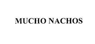 MUCHO NACHOS trademark