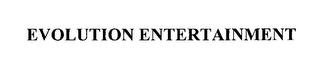 EVOLUTION ENTERTAINMENT trademark