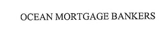 OCEAN MORTGAGE BANKERS trademark