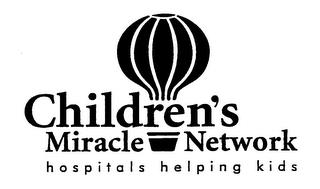 CHILDREN'S MIRACLE NETWORK HOSPITALS HELPING KIDS trademark