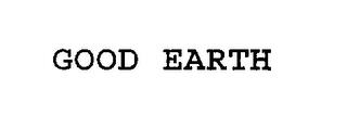 GOOD EARTH trademark