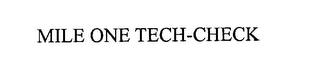 MILE ONE TECH-CHECK trademark