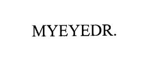 MYEYEDR. trademark