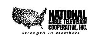 NATIONAL CABLE TELEVISION COOPERATIVE, INC. STRENGTH IN MEMBERS trademark