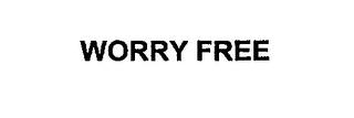 WORRY FREE trademark