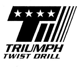 T TRIUMPH TWIST DRILL trademark