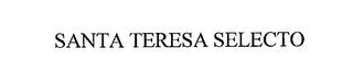 SANTA TERESA SELECTO trademark