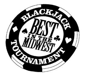 BEST IN THE MIDWEST BLACKJACK TOURNAMENT trademark