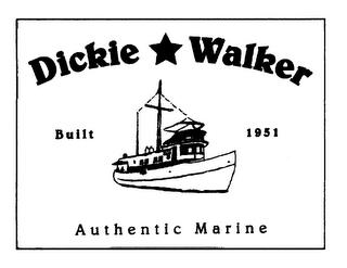 DICKIE WALKER BUILT 1951 AUTHENTIC MARINE trademark