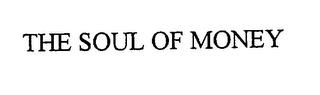 THE SOUL OF MONEY trademark