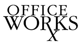 OFFICE WORKS X trademark