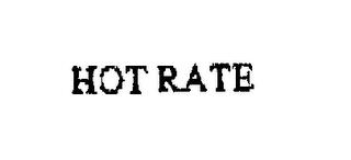 HOT RATE trademark