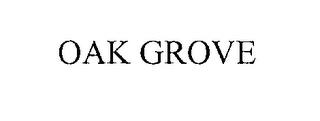 OAK GROVE trademark