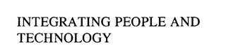 INTEGRATING PEOPLE AND TECHNOLOGY trademark