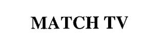 MATCH TV trademark