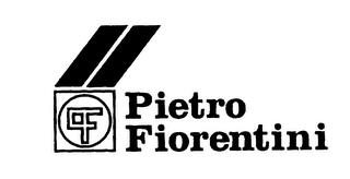 PF PIETRO FIORENTINI trademark