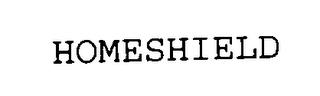 HOMESHIELD trademark