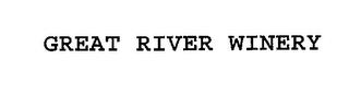 GREAT RIVER WINERY trademark