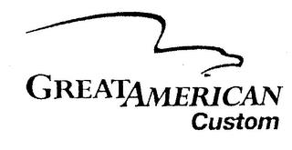 GREAT AMERICAN CUSTOM trademark