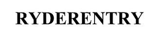 RYDERENTRY trademark