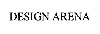 DESIGN ARENA trademark