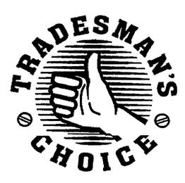 TRADEMAN'S CHOICE trademark