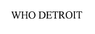 WHO DETROIT trademark