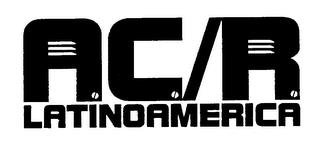 AC/R LATINOAMERICA trademark