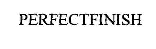 PERFECTFINISH trademark