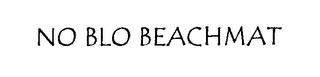 NO BLO BEACHMAT trademark