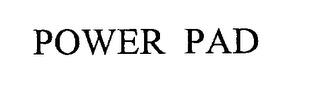 POWER PAD trademark