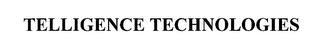 TELLIGENCE TECHNOLOGIES trademark